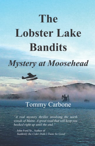 The Lobster Lake Bandits Mystery at Moosehead