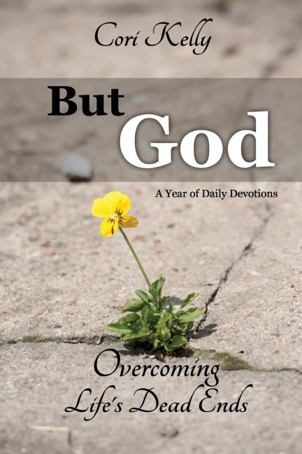 But God: Overcoming Lifes Dead Ends: A Year of Daily Devotions
