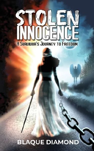 Stolen Innocence: a Survivors Journey to Freedom