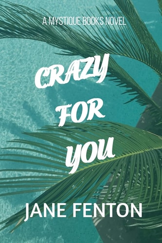 Crazy for You A Mystique Books Novel