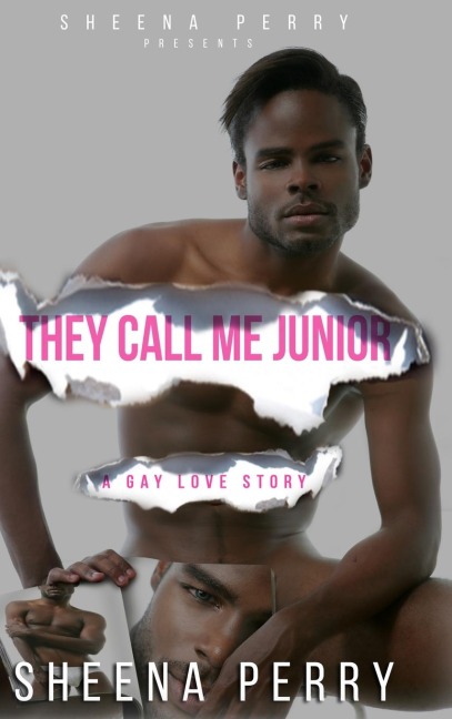 They Call Me Junior: A Gay Love Story