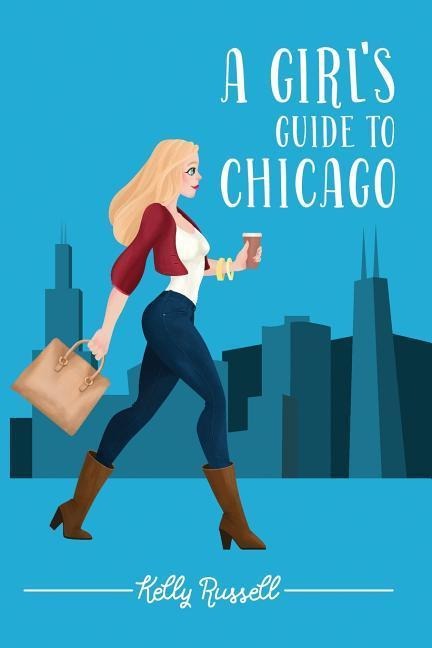 A Girls Guide to Chicago