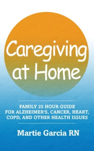 Caregiving Guide for a Declining Loved One How to Do Caregiving