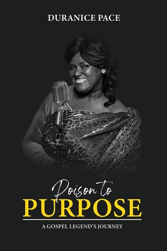 Poison to Purpose A Gospel Legend's Journey