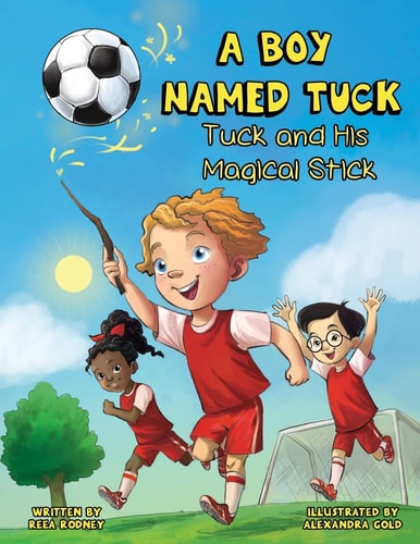 A Boy Named Tuck Tuck and His Magical Stick