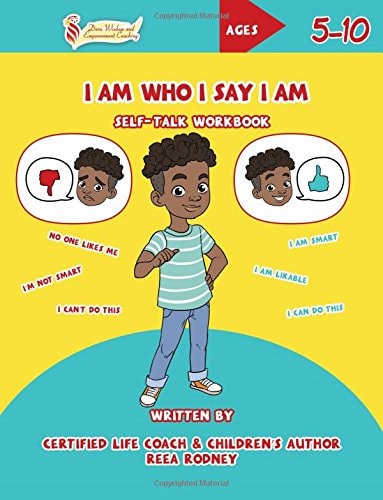 I Am Who I Say I Am Self-Talk Workbook