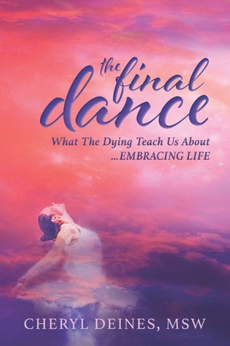 The Final Dance What the Dying Teach Us About Embracing Life