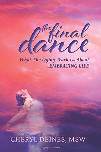 The Final Dance Large Print: What the Dying Teach Us about Embracing Life
