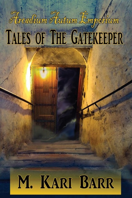 Arcadium Autum Emporium: Tales of the Gatekeeper