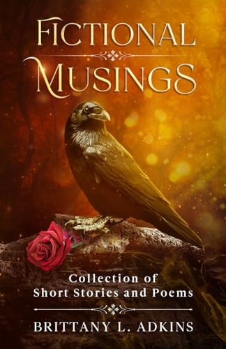 Fictional Musings A Collection of Short Stories and Poems