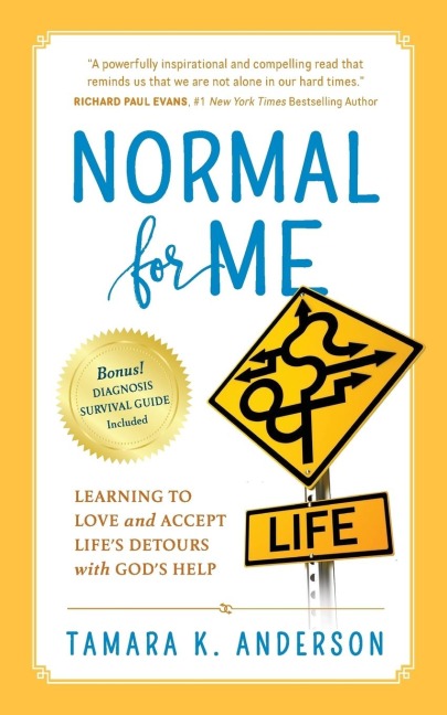 Normal For Me: Learning to Love and Accept Lifes Detours with Gods Help