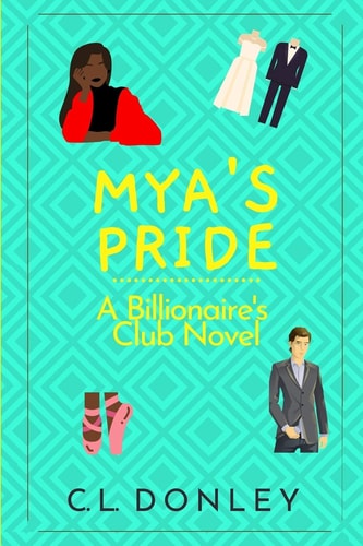 Mya's Pride A Billionaire's Club Novel