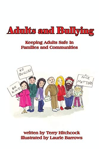 Adults and Bullying Keeping Adults Safe in Families and Communities