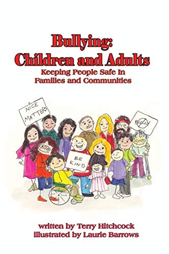 Bullying Children and Adults: Keeping People Safe in Families and Communities