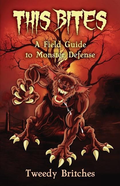 This Bites: A Field Guide to Monster Defense