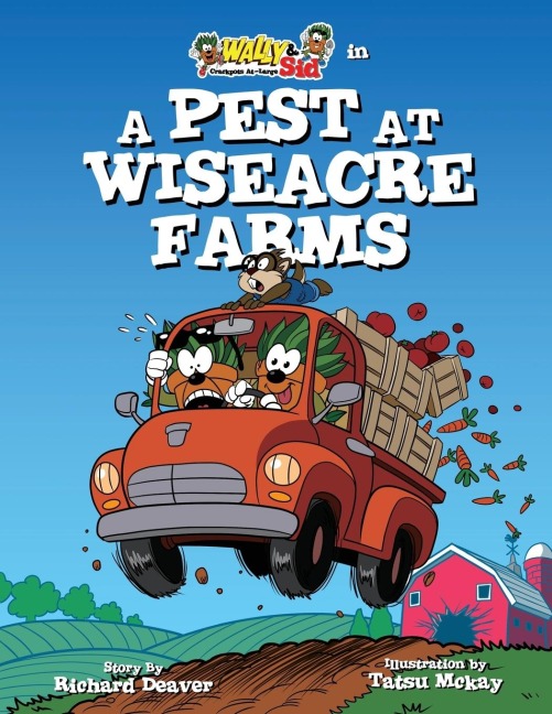 Wally & Sid - Crackpots At-Large: A Pest at Wiseacre Farms