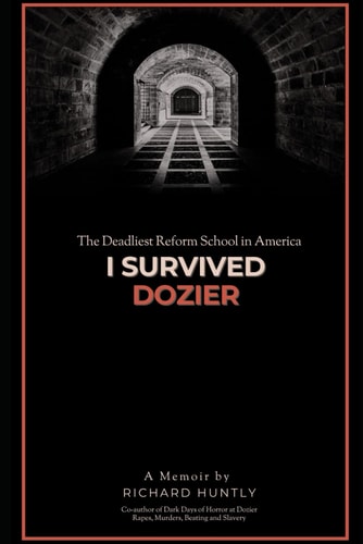 I Survived Dozier The Deadliest Reform School in America