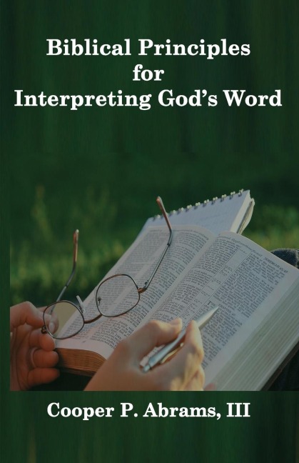 Biblical Principles For Interpreting Gods Word