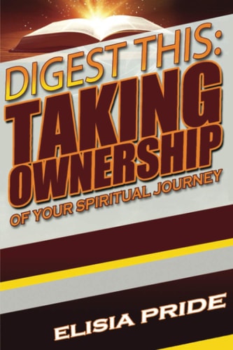 Digest This Taking Ownership of Your Spiritual Journey