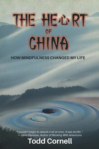 The Heart of China How Mindfulness Changed My Life