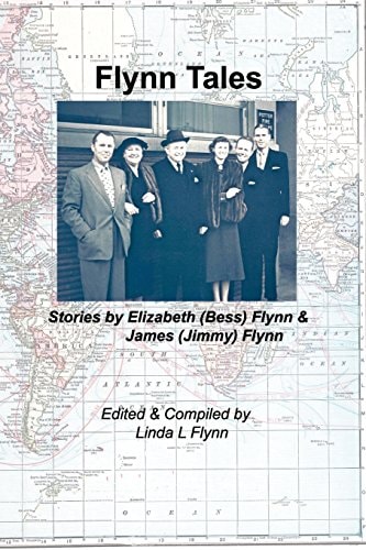 Flynn Tales Stories by Elizabeth (Bess) Flynn & James (Jimmy) Flynn