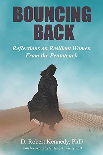 Bouncing Back Reflections on Resilient Women From the Pentateuch