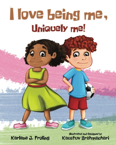 I Love Being Me, Uniquely Me!