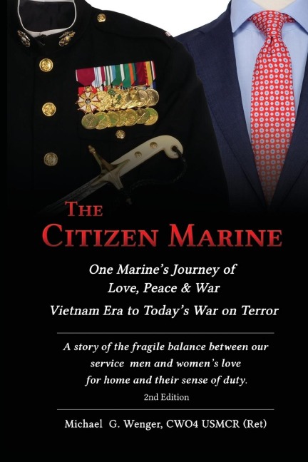The Citizen Marine: One Marines Journey of Love, Peace, and War