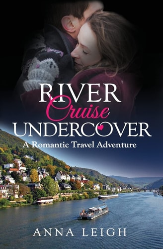 River Cruise Undercover A Romantic Travel Adventure