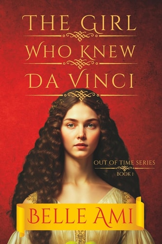 The Girl Who Knew Da Vinci An Out of Time Thriller