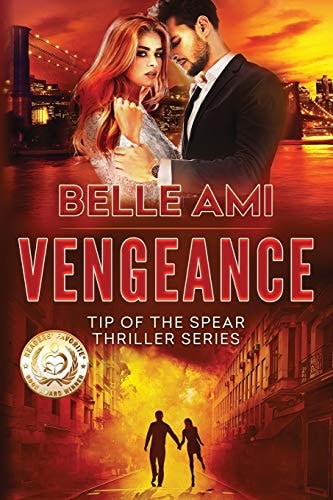 Vengeance Tip of the Spear Thriller Series Book 2
