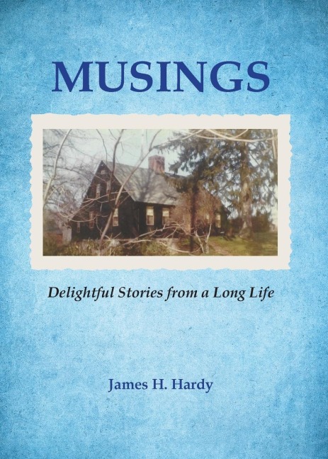MUSINGS: Delightful Stories from a Long Life
