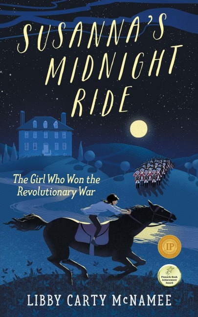 Susannas Midnight Ride: The Girl Who Won the Revolutionary War