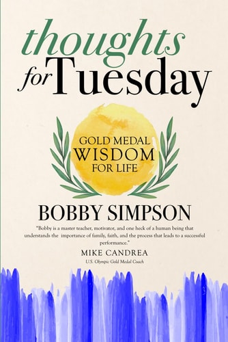 Thoughts for Tuesday Gold Medal Wisdom for Life