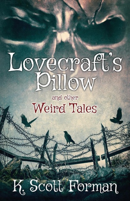 Lovecrafts Pillow and other Weird Tales