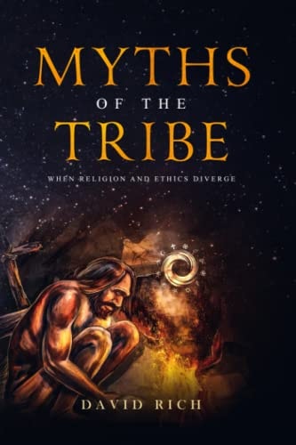 Myths of the Tribe When Religion and Ethics Diverge