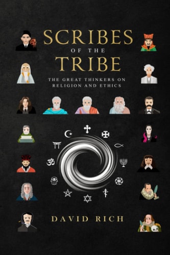 Scribes of the Tribe The Great Thinkers on Religion and Ethics