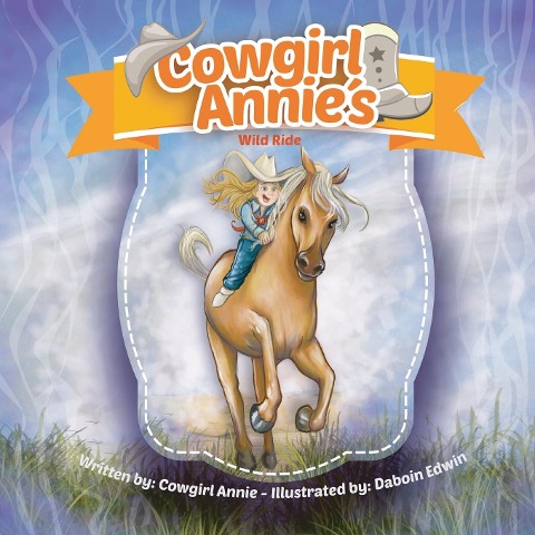 Cowgirl Annies Wild Ride