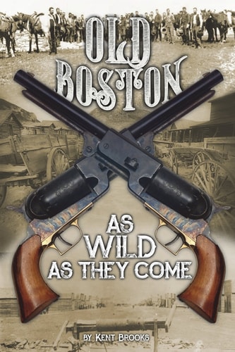 Old Boston As Wild As They Come