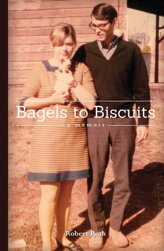Bagels to Biscuits A Memoir