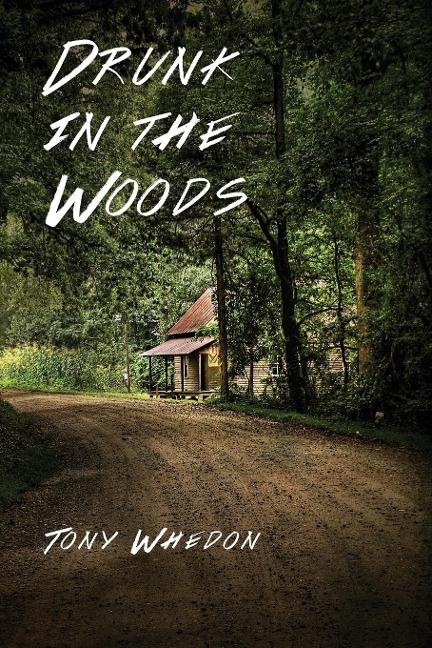 Drunk in the Woods