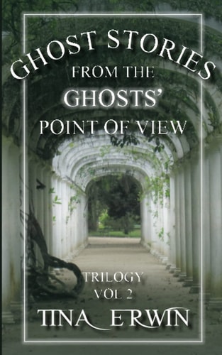 Ghost Stories from the Ghosts' Point of View, Vol. 2