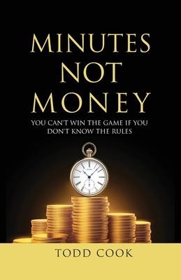 Minutes Not Money: You Cant Win the Game if You Dont Know the Rules