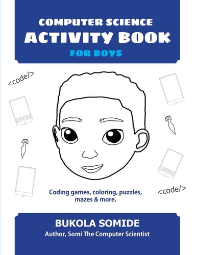 Computer Science Activity Book for Boys Coding Games, Coloring, Puzzles, Mazes & More