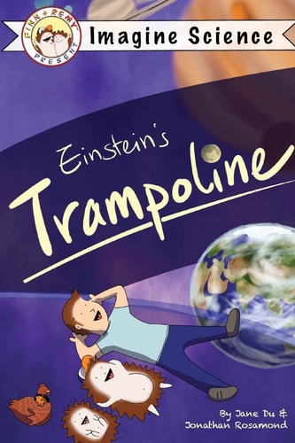 Finn + Remy Present Einstein's Trampoline