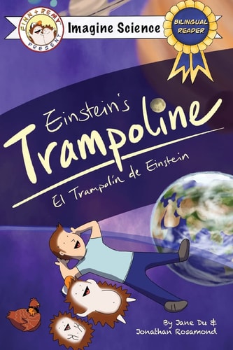 Finn + Remy Present Einstein's Trampoline (Imagine Science Series): El Trampolin de Einstein, Bilingual Reader in English/Spanish