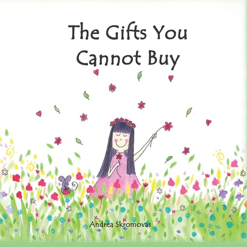 The Gifts You Cannot Buy An Empowering Children's Book about Values and Gratitude