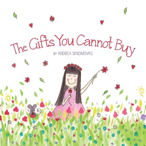 The Gifts You Cannot Buy An Empowering Children's Book about Values and Gratitude