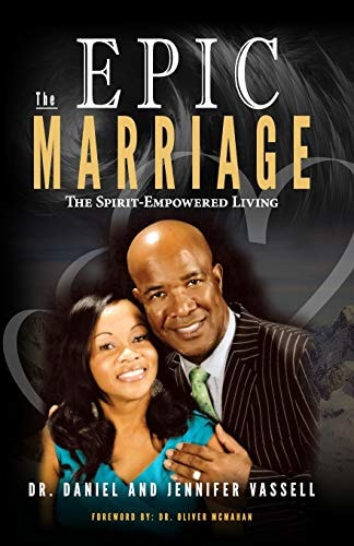 The Epic Marriage The Spirit-Empowered Living