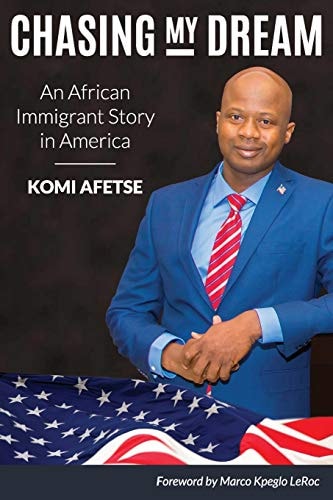 Chasing My Dream An African Immigrant Story in America